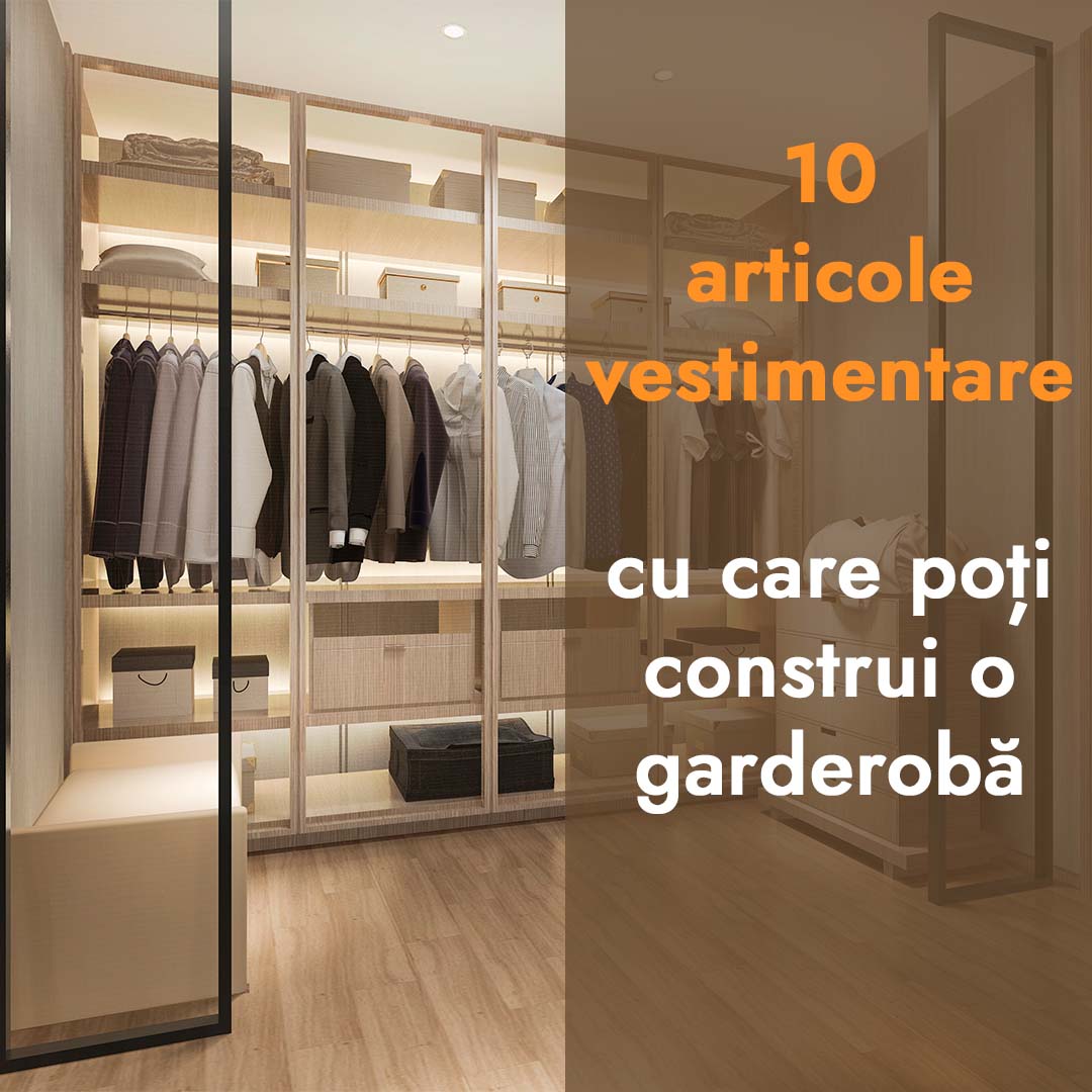 10 articole vestimentare cu care poti construi o garderoba