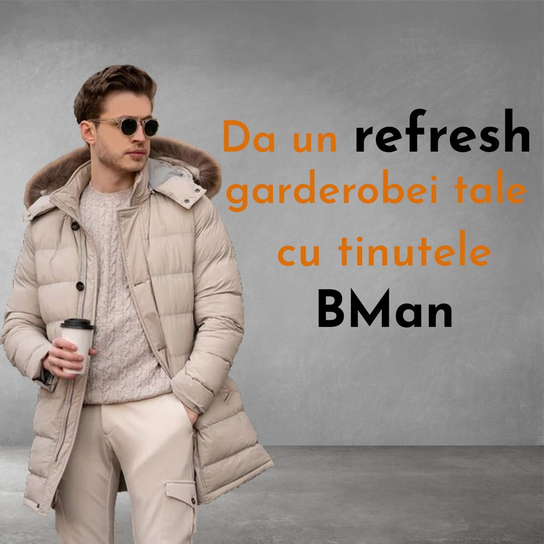 Da un refresh garderobei tale cu tinutele BMan