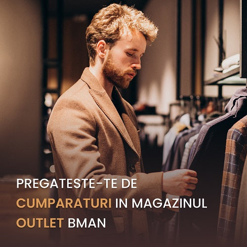 Pregateste-te de cumparaturi in magazinul Outlet BMan
