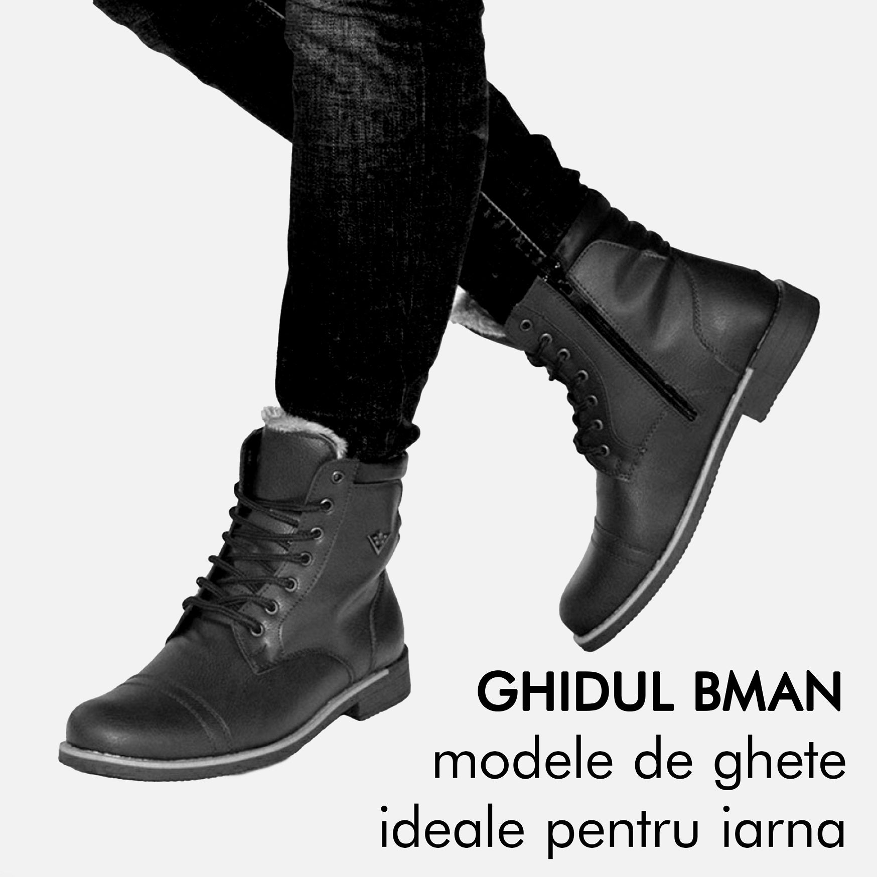 Ghidul BMan – modele de ghete ideale pentru iarna